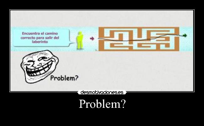 carteles problem desmotivaciones