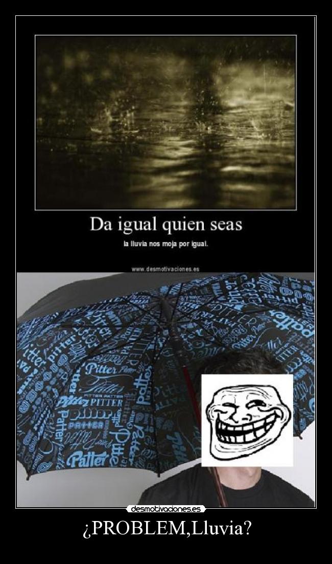 ¿PROBLEM,Lluvia? - 