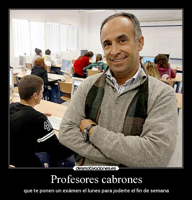Profesores cabrones -