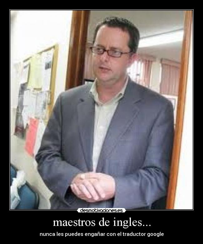 maestros de ingles... -