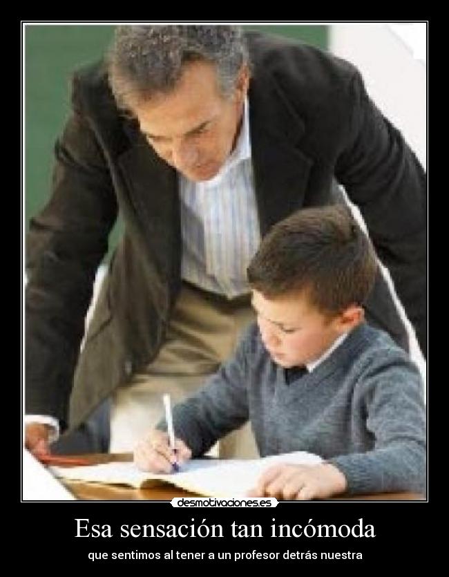 Esa sensación tan incómoda -