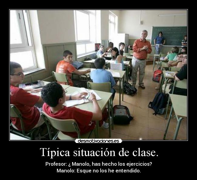 Típica situación de clase. - 