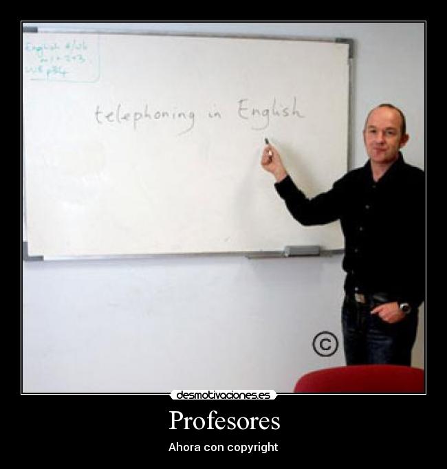 carteles profesor copyright desmotivaciones