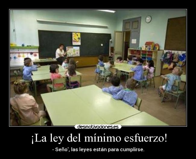 ¡La ley del mínimo esfuerzo! - 