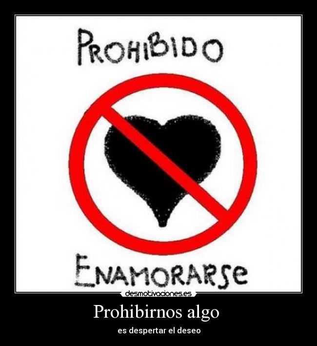 Prohibirnos algo  - 