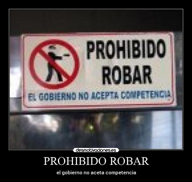 PROHIBIDO ROBAR -