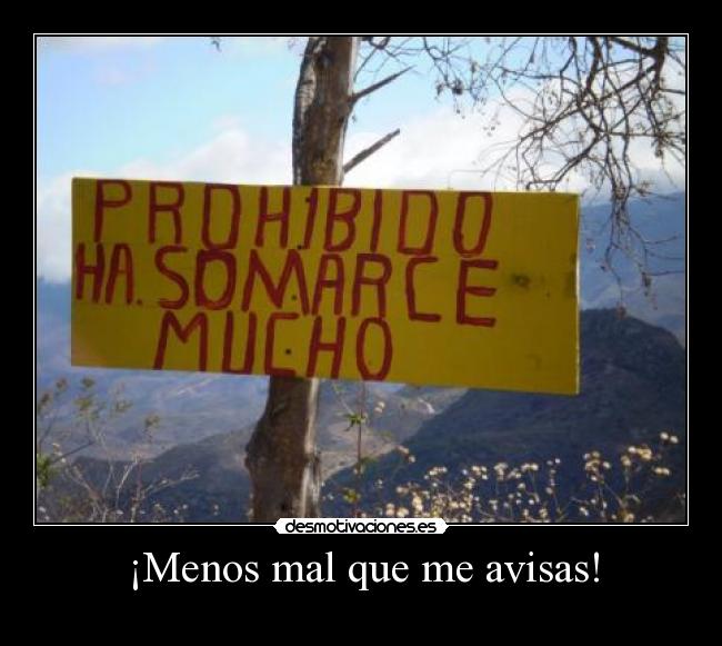 carteles prohibido asomarse desmotivaciones