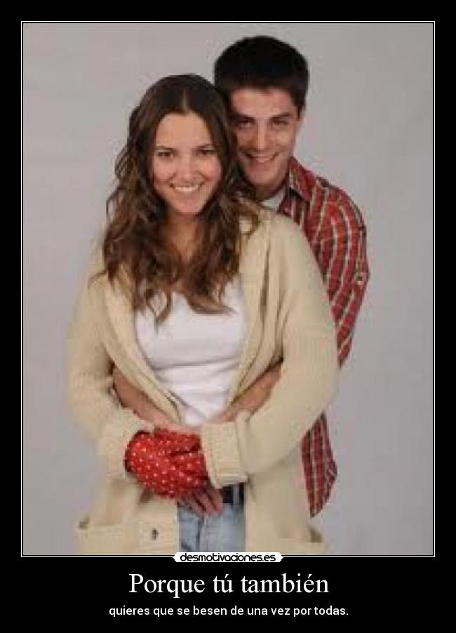 Porque tú también -
