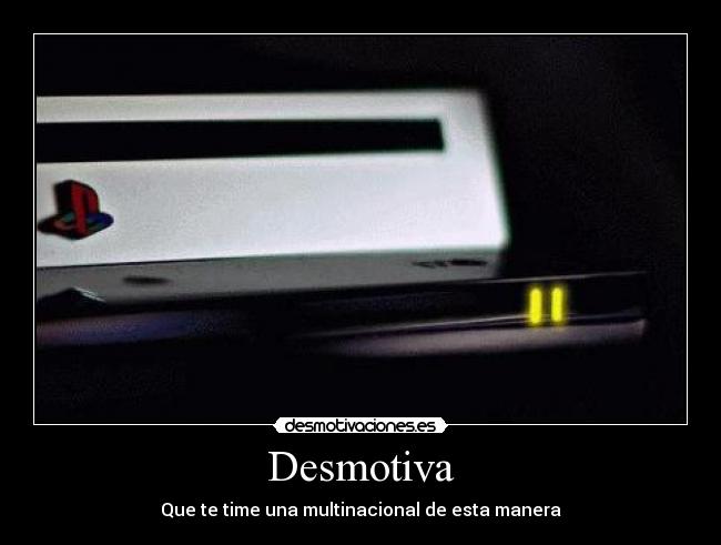 Desmotiva - Que te time una multinacional de esta manera