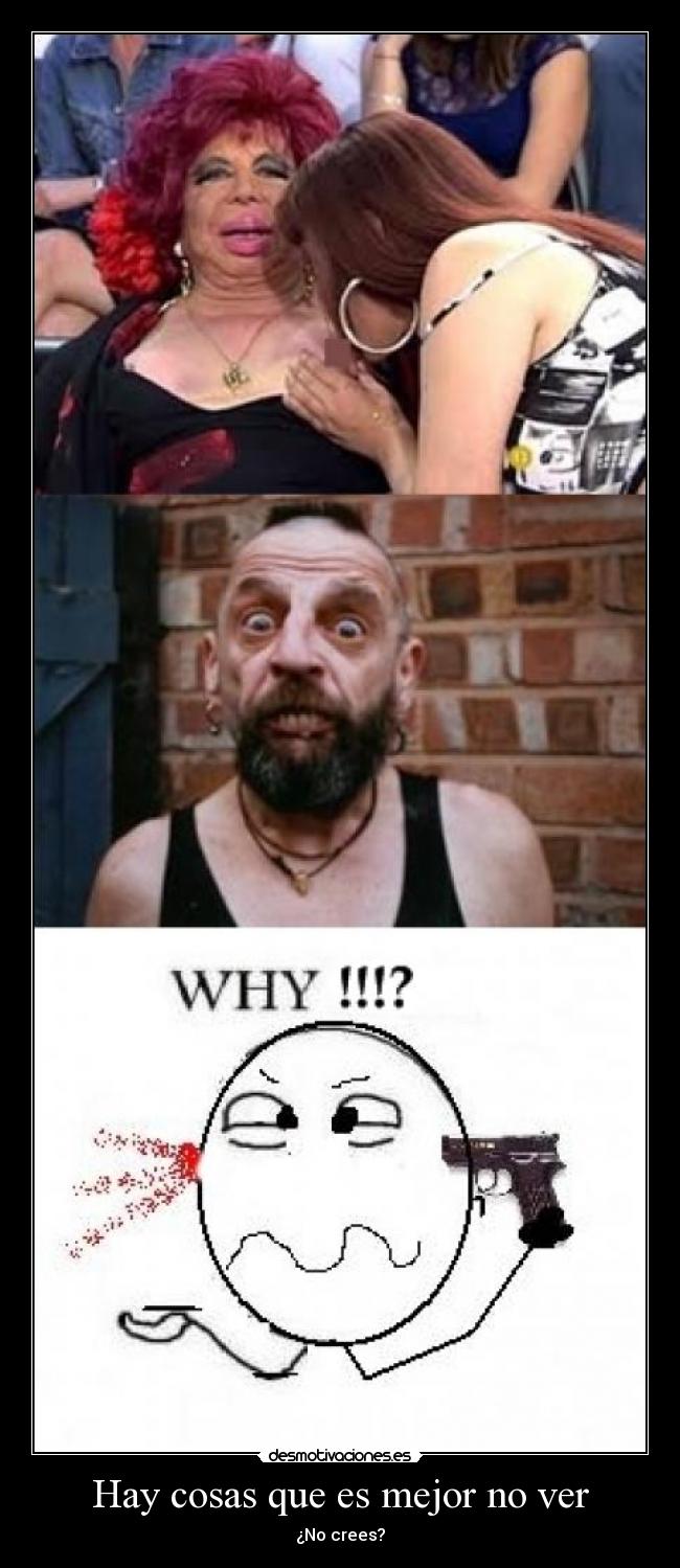 Hay cosas que es mejor no ver -