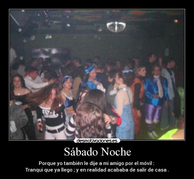 Sábado Noche Desmotivaciones