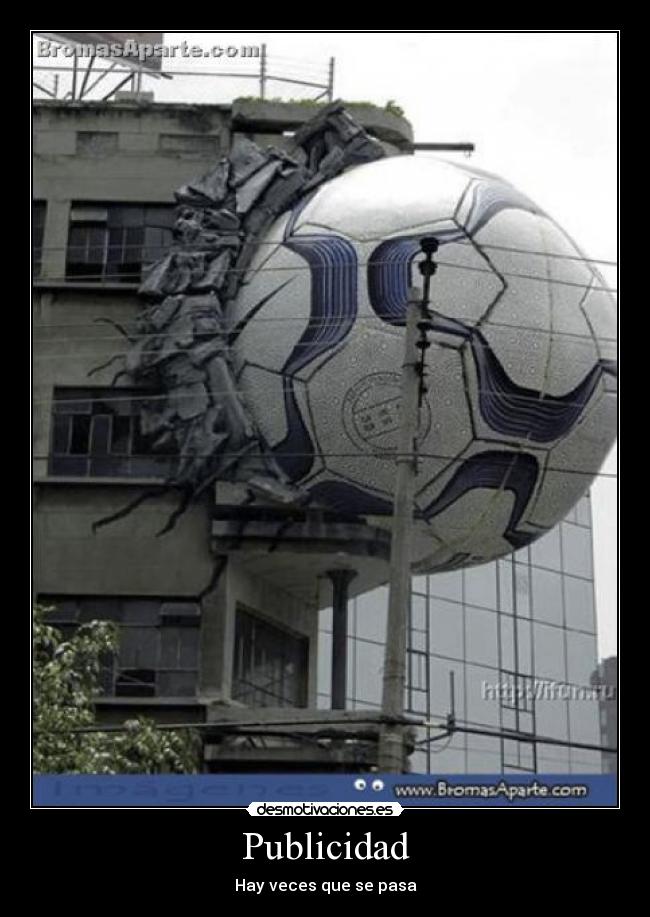 Publicidad - Hay veces que se pasa