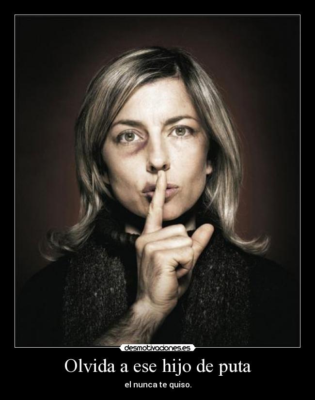 Olvida a ese hijo de puta -