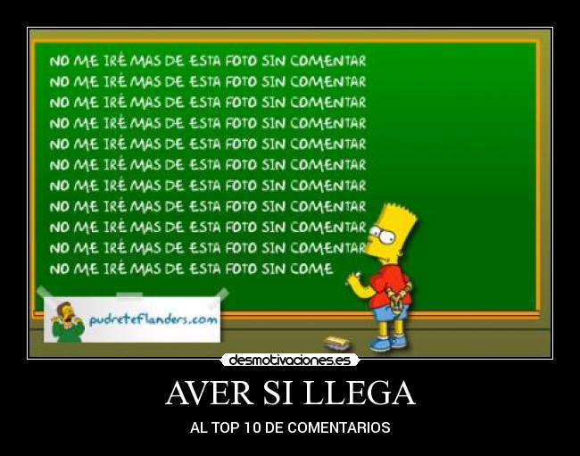 AVER SI LLEGA - AL TOP 10 DE COMENTARIOS