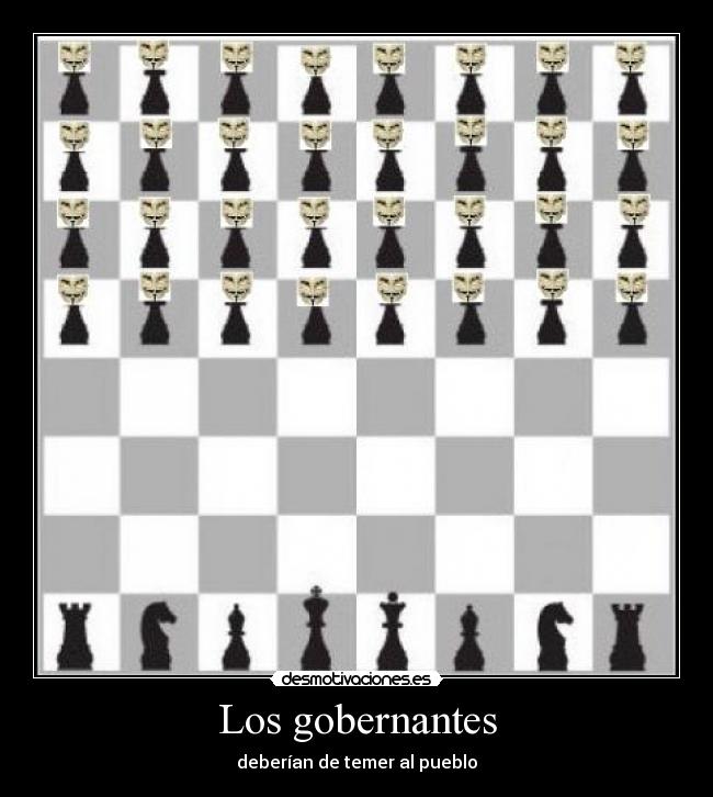 Los gobernantes - deberían de temer al pueblo