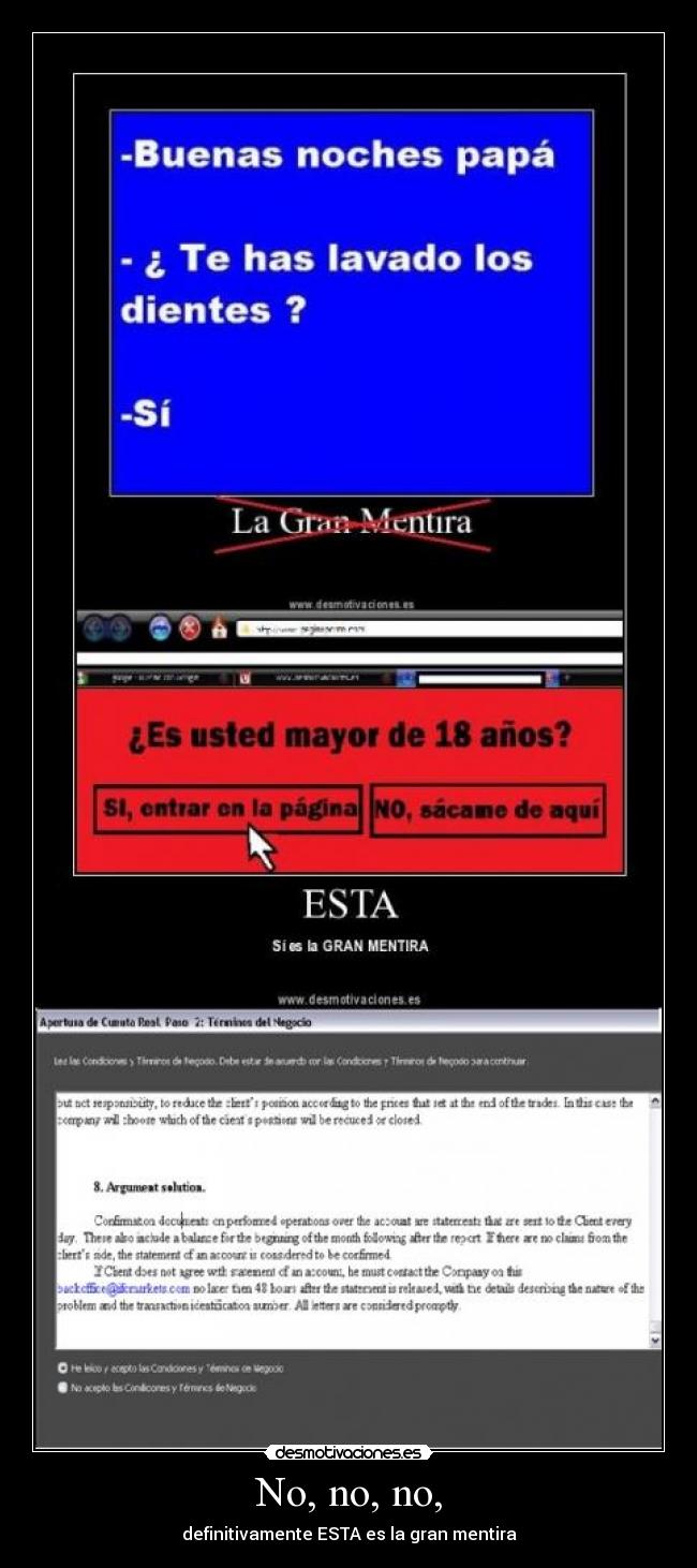 No, no, no, - definitivamente ESTA es la gran mentira