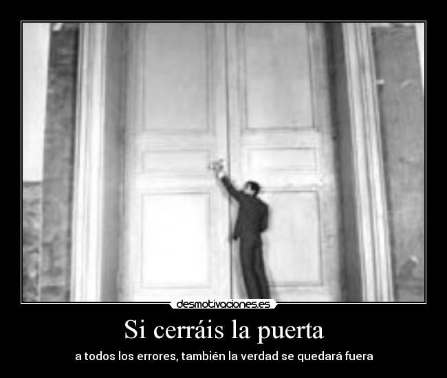 Si cerráis la puerta -