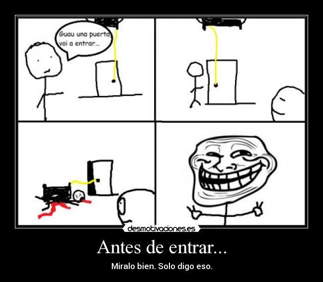 Antes de entrar... -