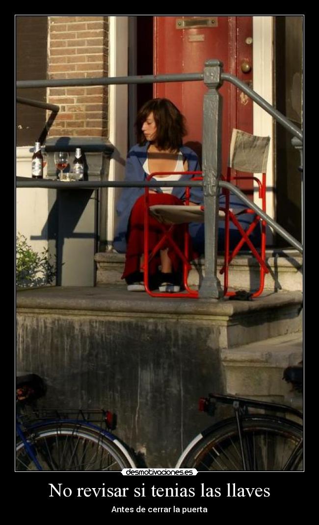 No revisar si tenias las llaves - Antes de cerrar la puerta