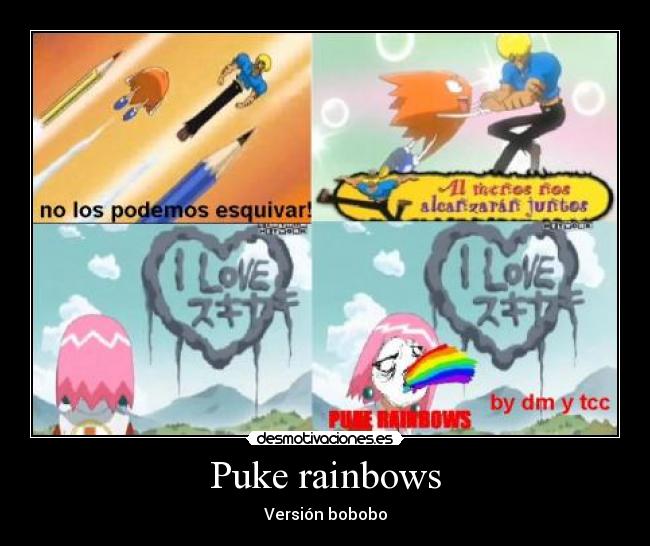 Puke rainbows - Versión bobobo