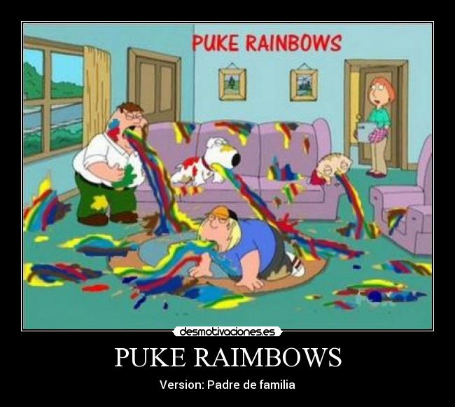 PUKE RAIMBOWS - Version: Padre de familia