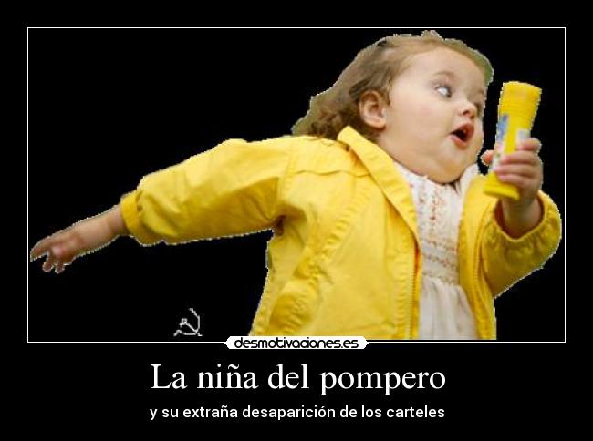 La niña del pompero - y su extraña desaparición de los carteles