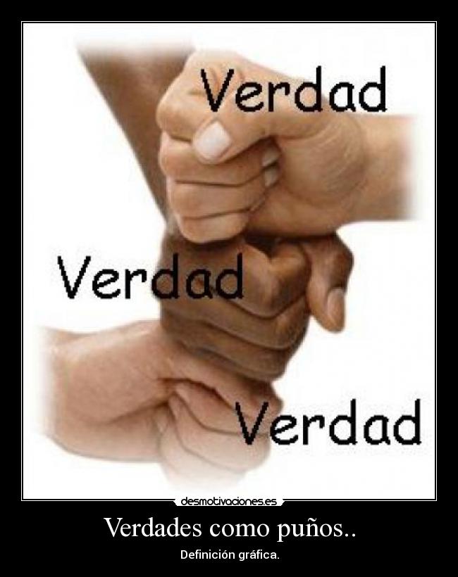 Verdades como puños.. - Definición gráfica.