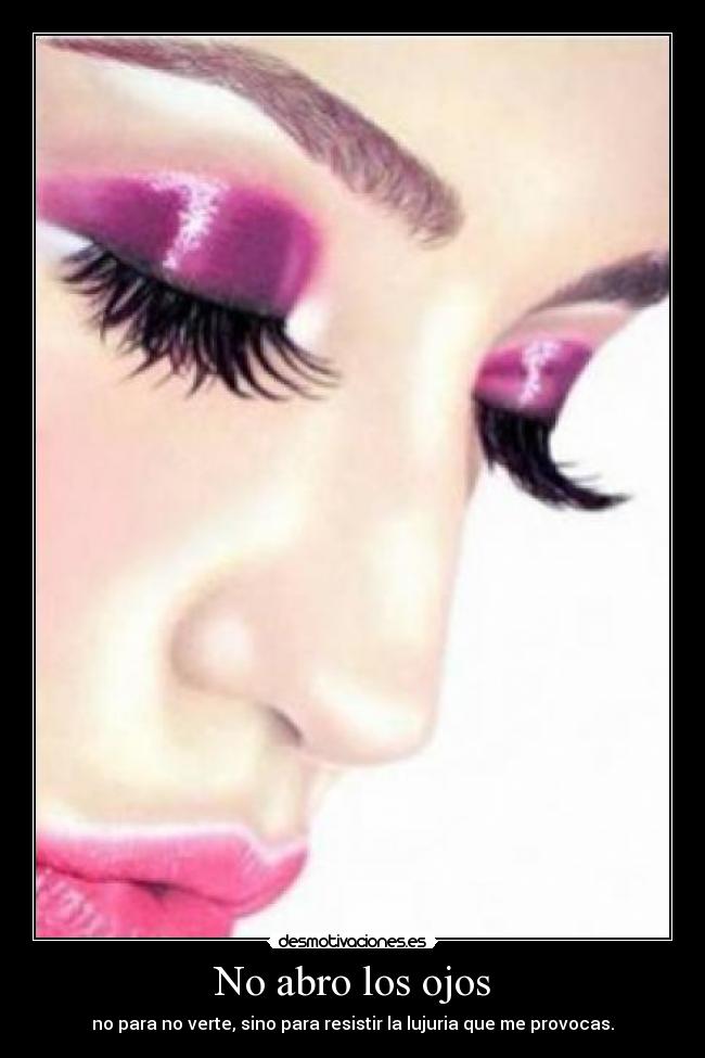 No abro los ojos -