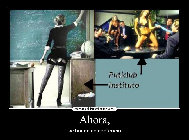 Ahora, - se hacen competencia