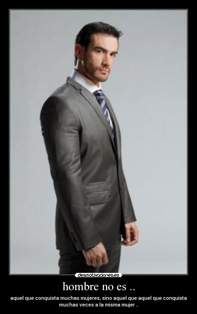 hombre no es .. - 