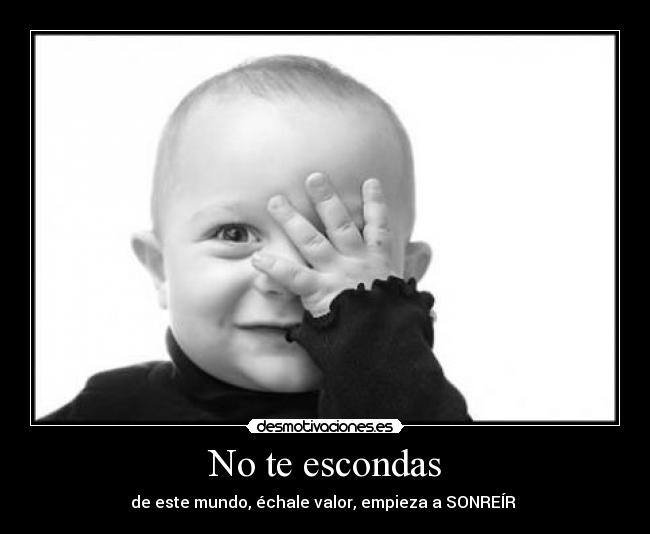No te escondas -