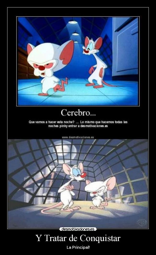 Y Tratar de Conquistar - La Principal!