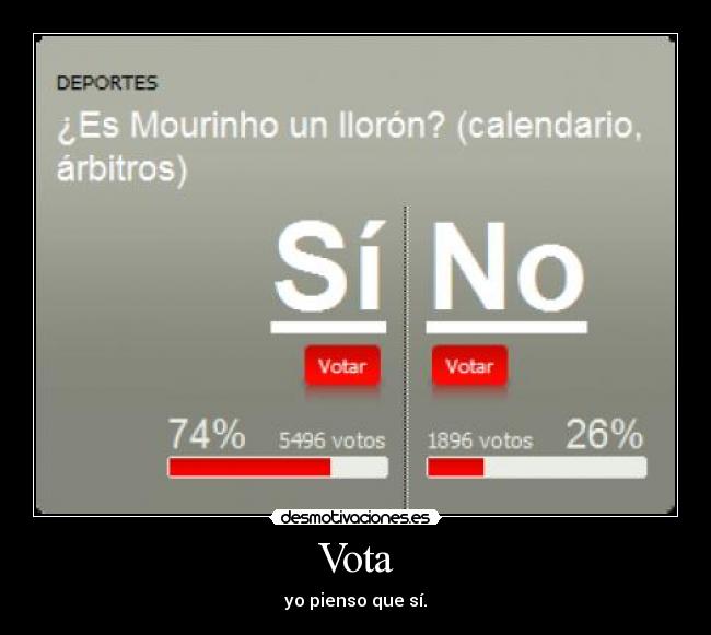 Vota - yo pienso que sí.