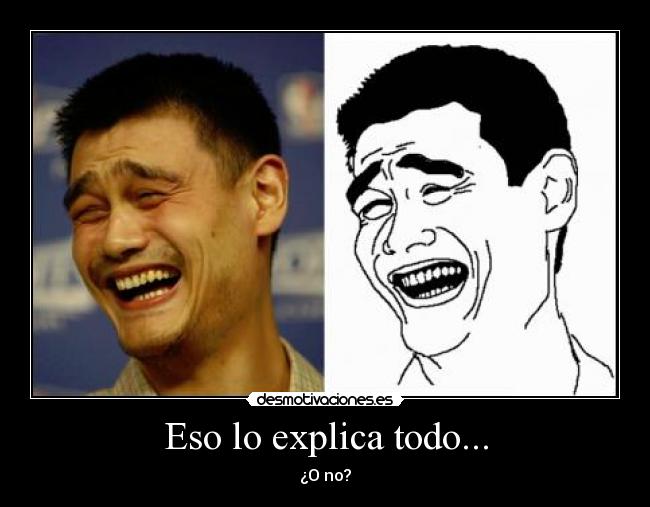 Eso lo explica todo... -