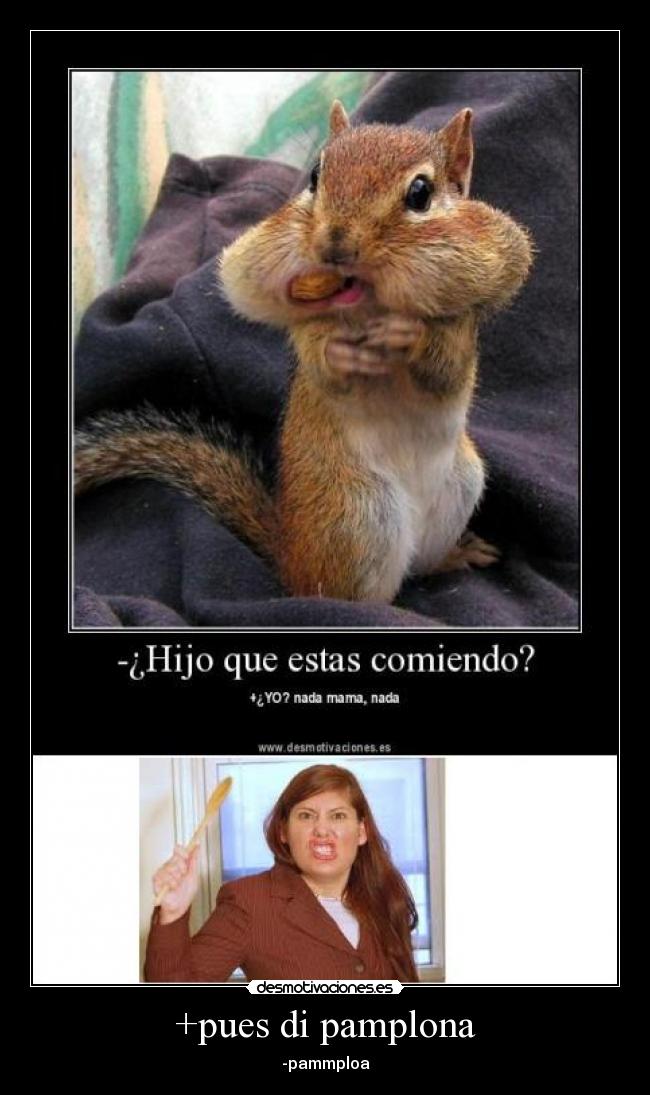 +pues di pamplona - -pammploa