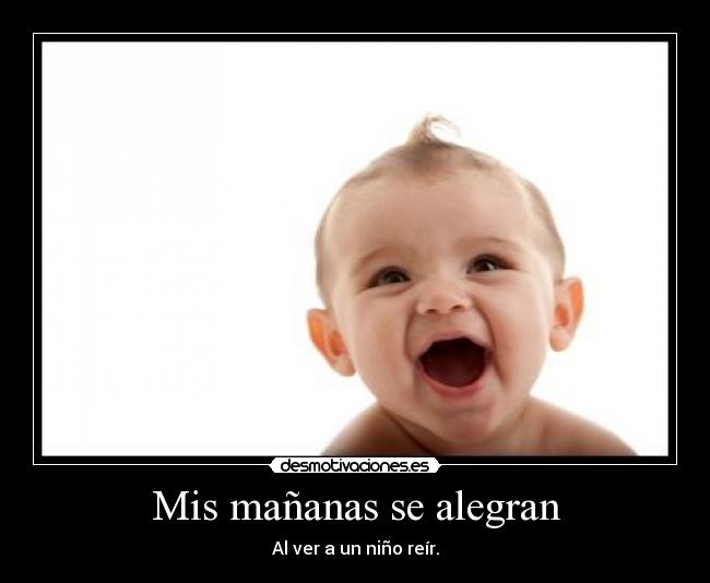 Mis mañanas se alegran -