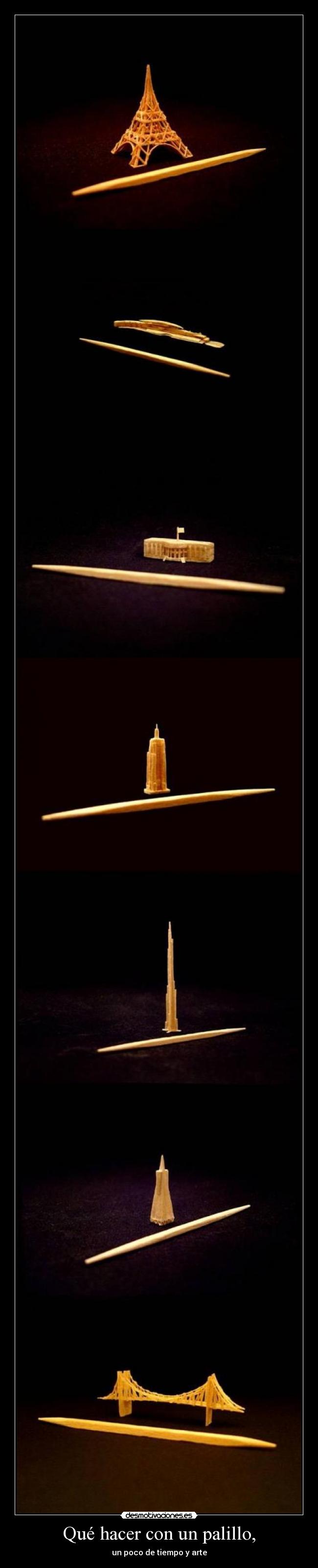 Qué hacer con un palillo, - un poco de tiempo y arte