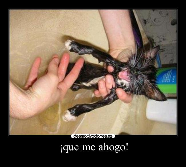 ¡que me ahogo! - 