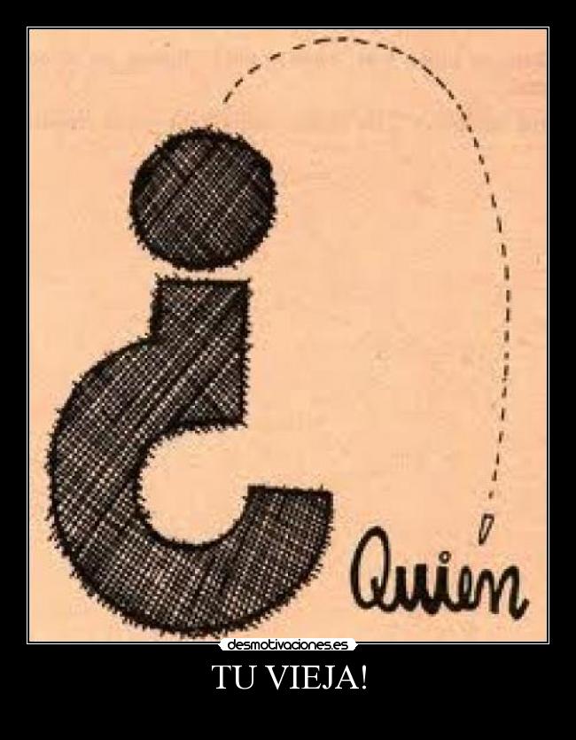 TU VIEJA! - 