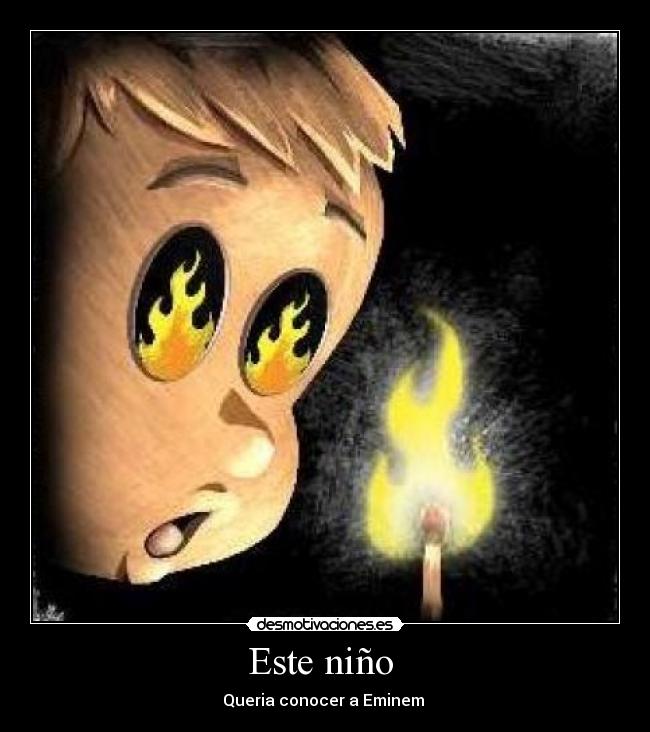 Este niño  - Queria conocer a Eminem 