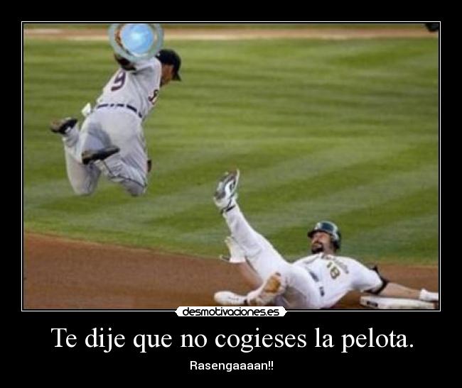 Te dije que no cogieses la pelota. - Rasengaaaan!!