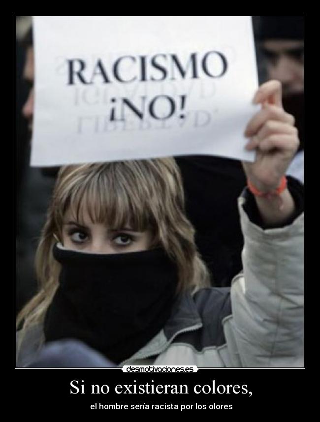 Si no existieran colores, -