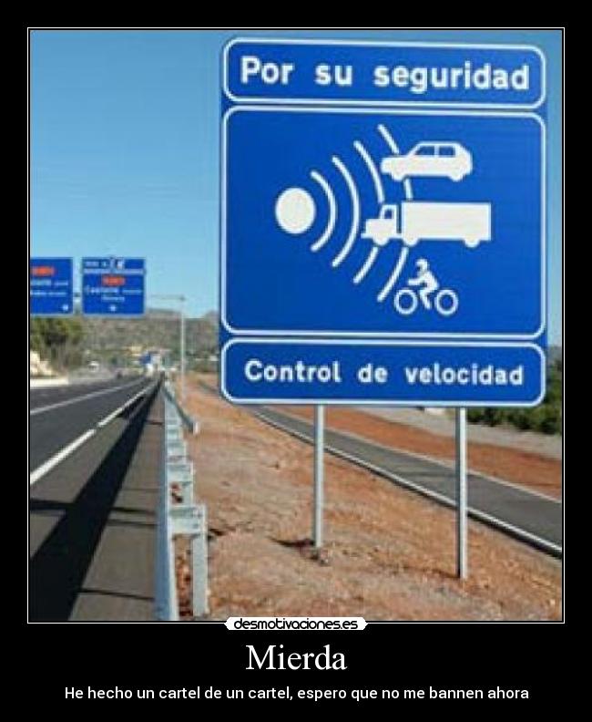 Mierda - He hecho un cartel de un cartel, espero que no me bannen ahora