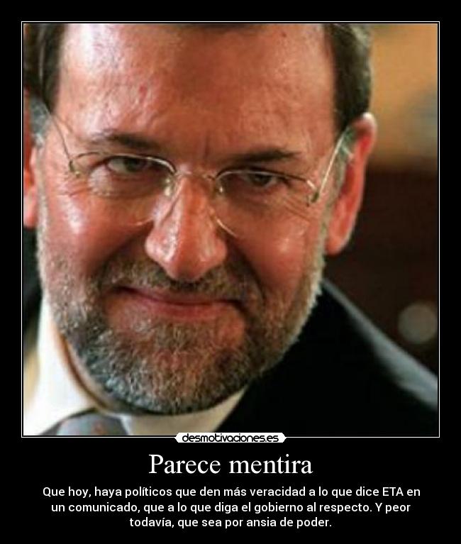 carteles mentira rajoy zapatero rubalcaba politica blazquez eta desmotivaciones