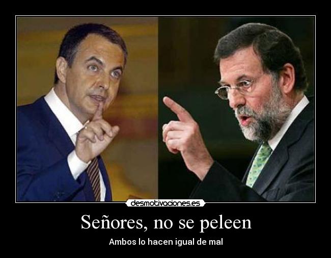 Señores, no se peleen - Ambos lo hacen igual de mal