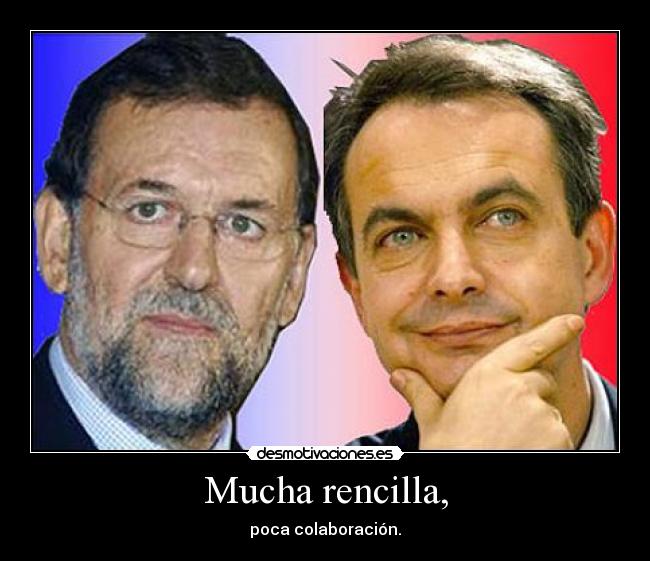 carteles rajoy zapatero rencilla colaboracion desmotivaciones