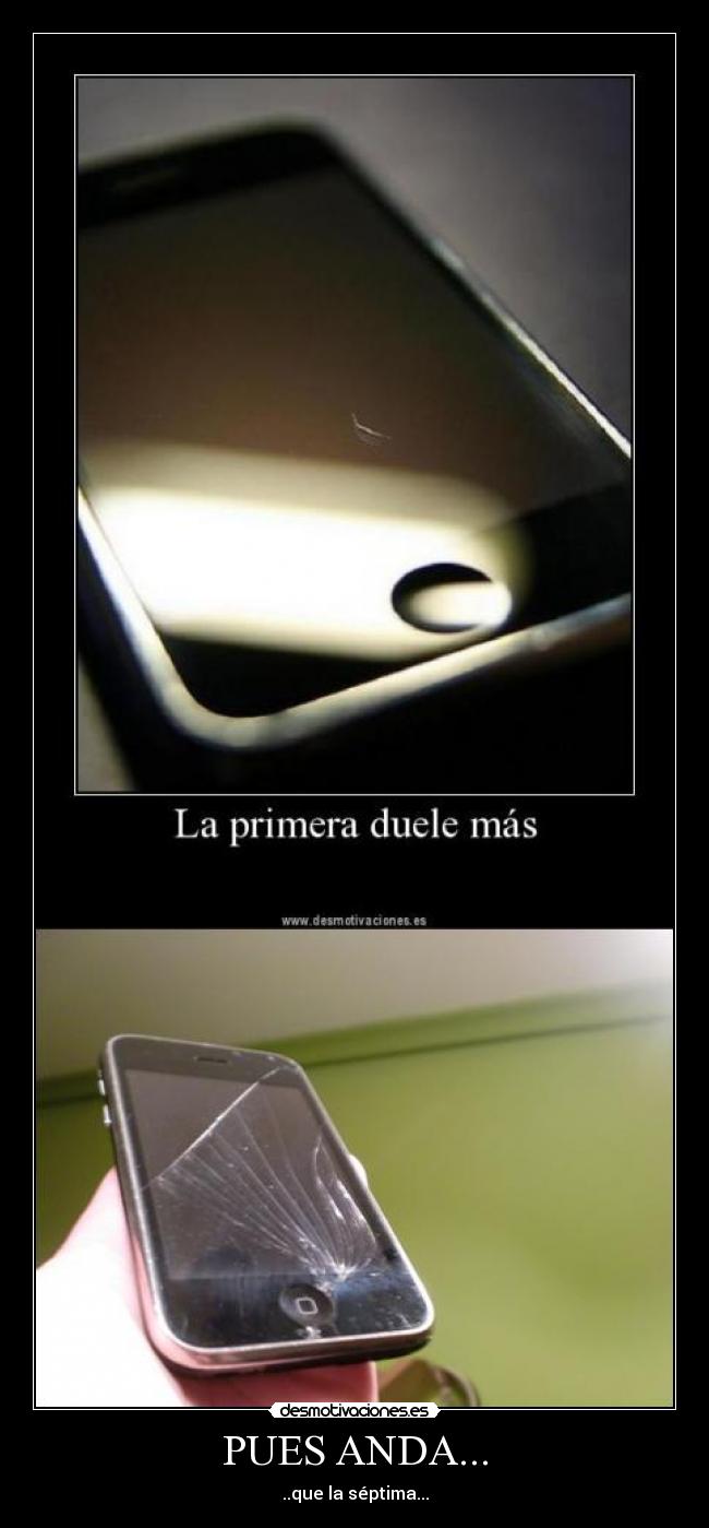 PUES ANDA... - ..que la séptima...