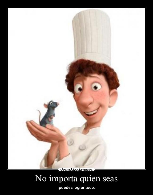 No importa quien seas -