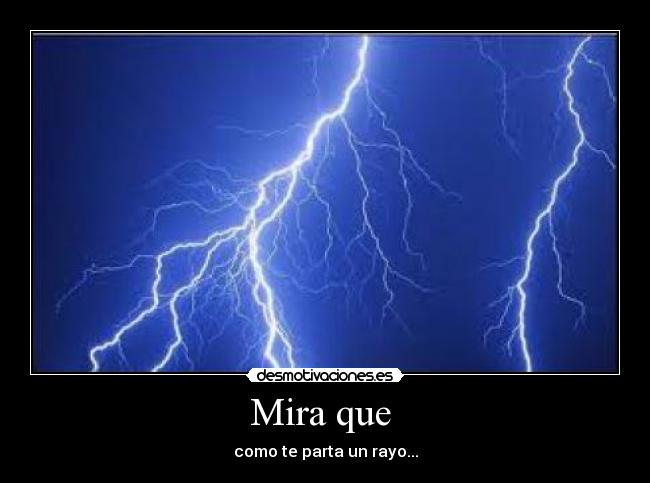 Mira que  - 