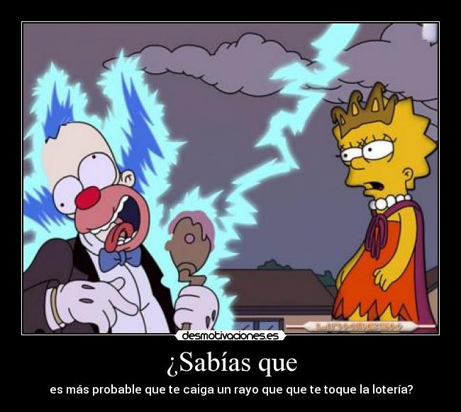 ¿Sabías que - es más probable que te caiga un rayo que que te toque la lotería?